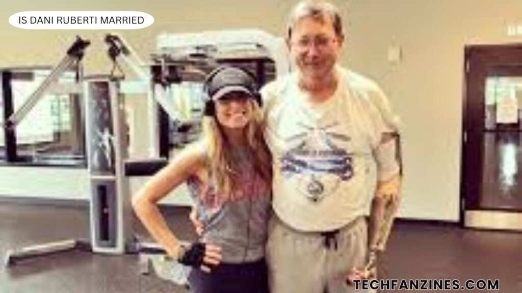 Is Dani Ruberti Married